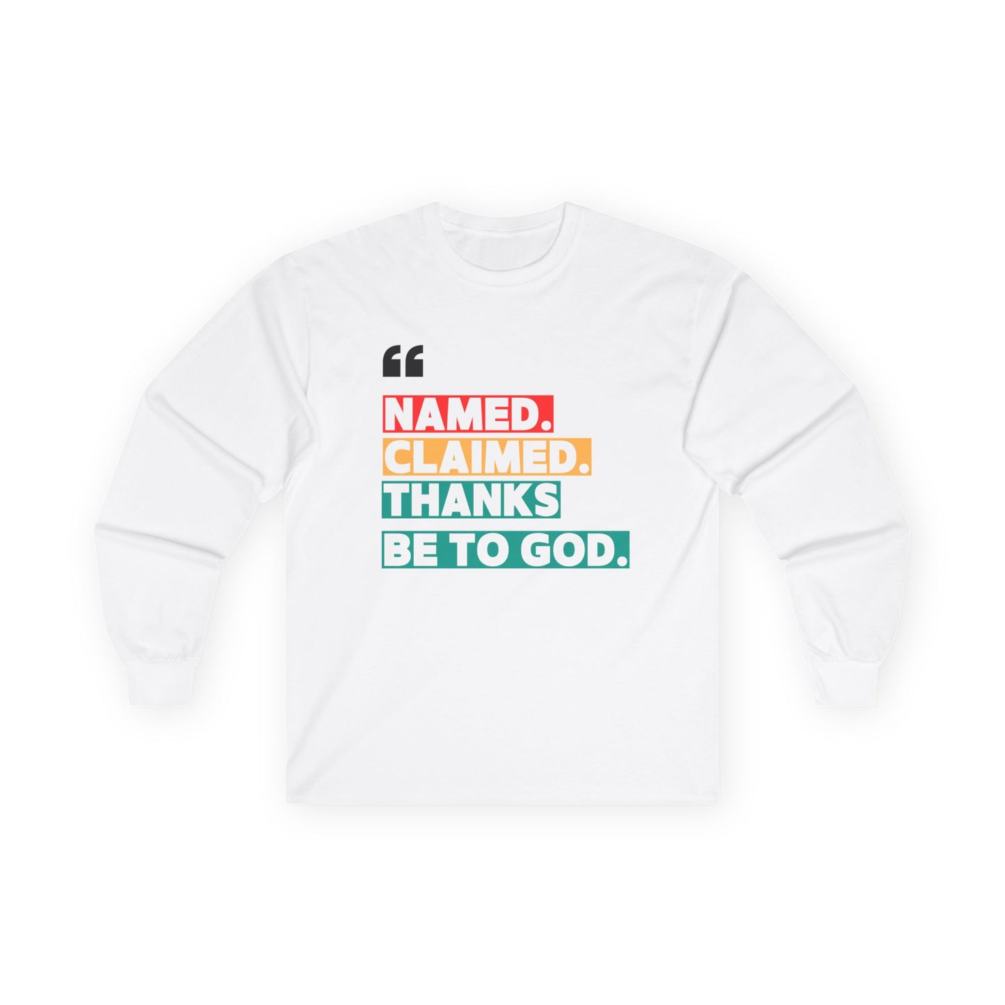 'Named, Claimed' Adult Long Sleeve Tee