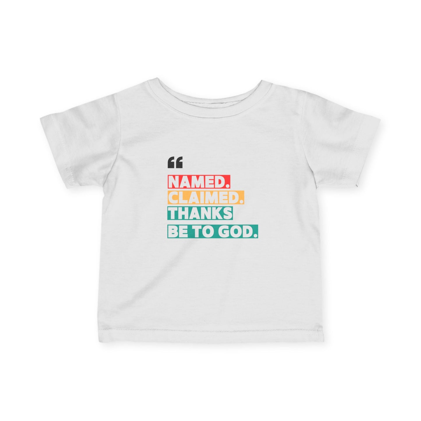 'Named, Claimed' Infant Short Sleeve Tee