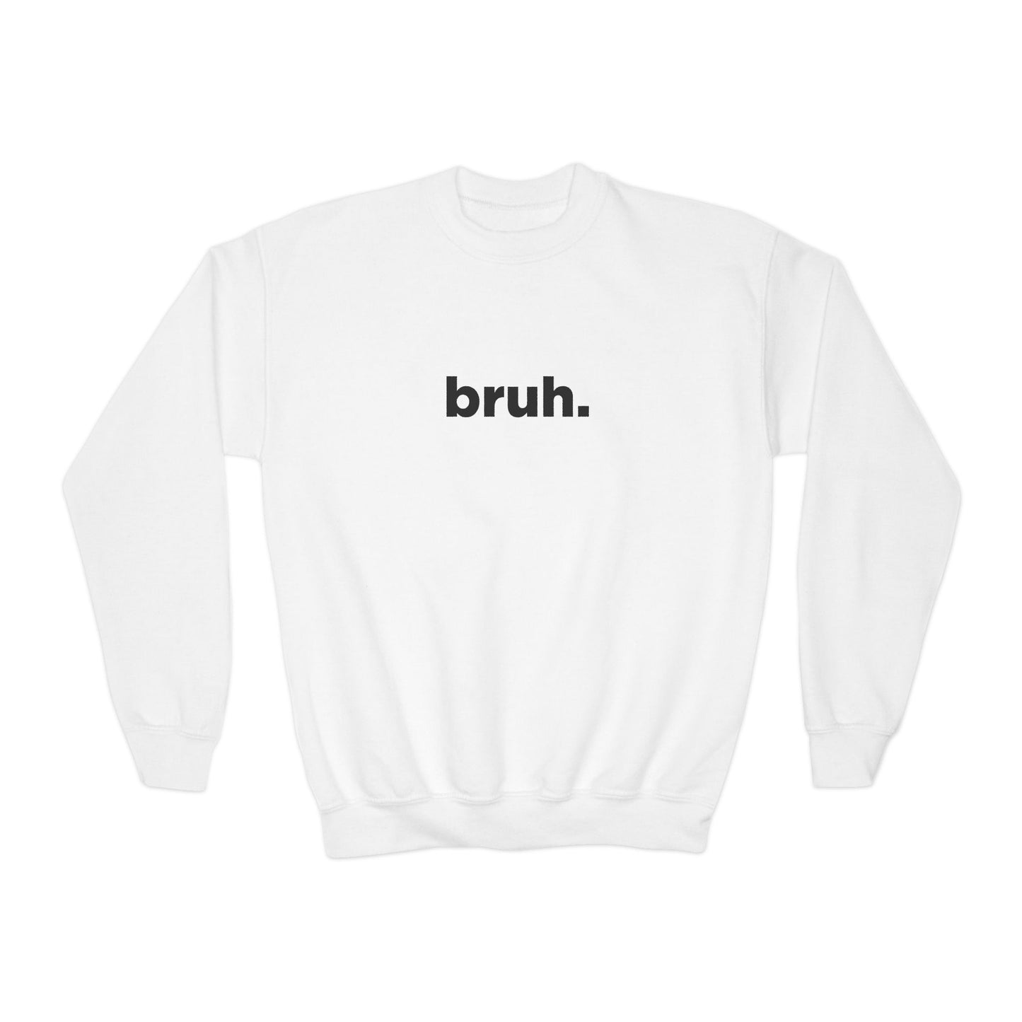 'bruh.' Youth Sweatshirt