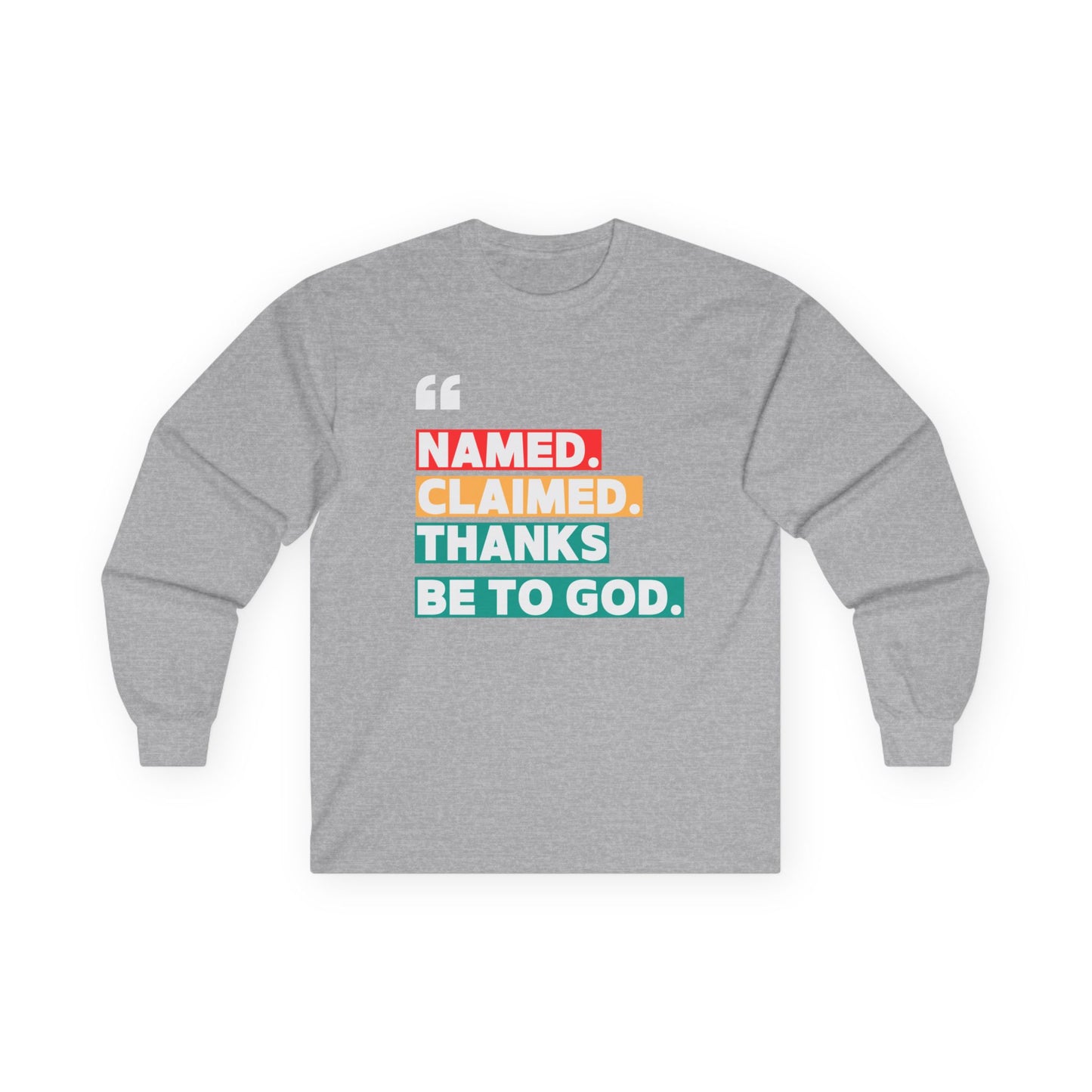 'Named, Claimed' Adult Long Sleeve Tee