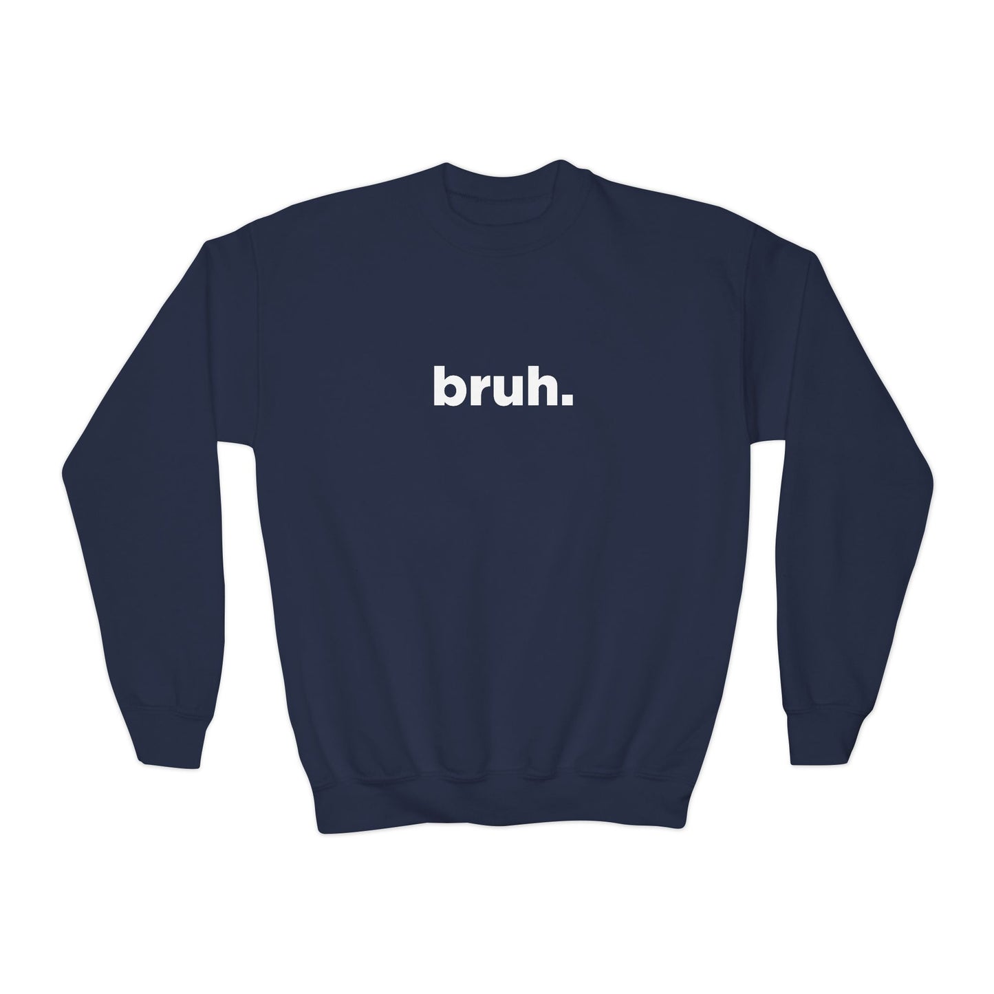'bruh.' Youth Sweatshirt