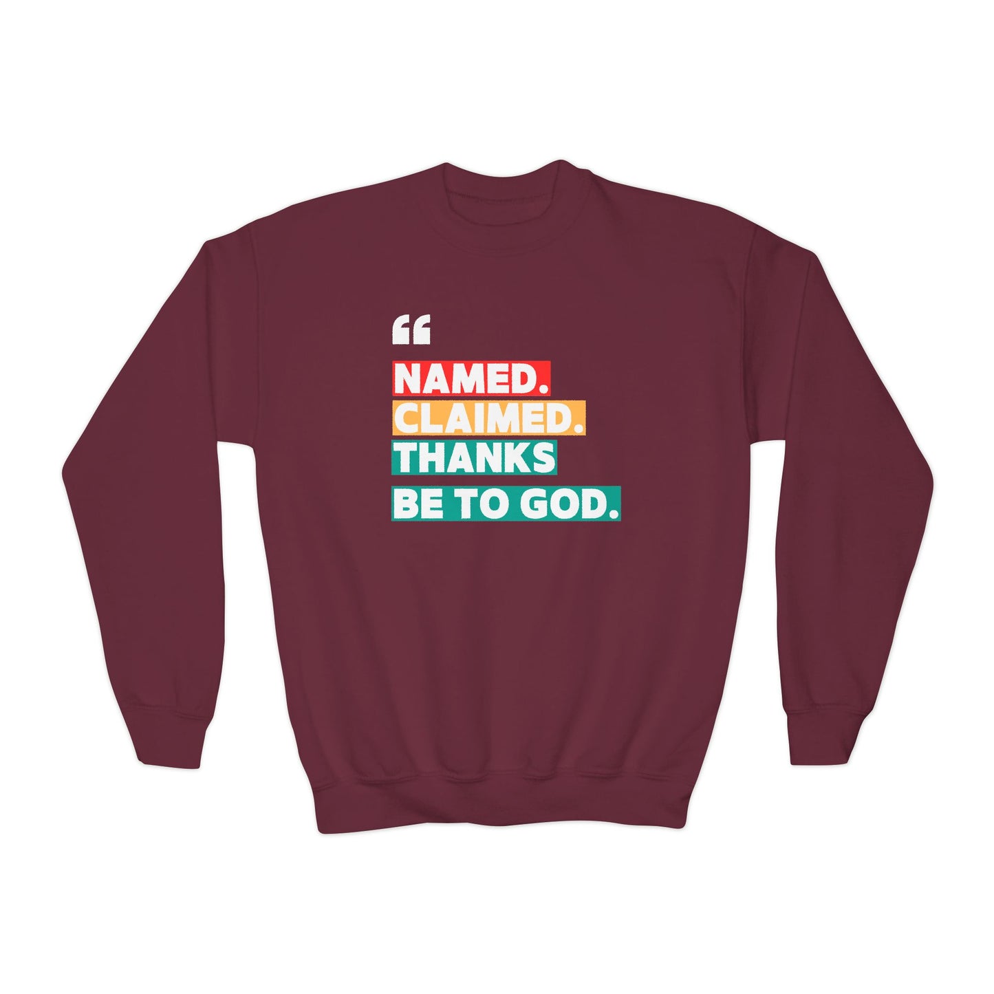 'Named, Claimed' Youth Sweatshirt