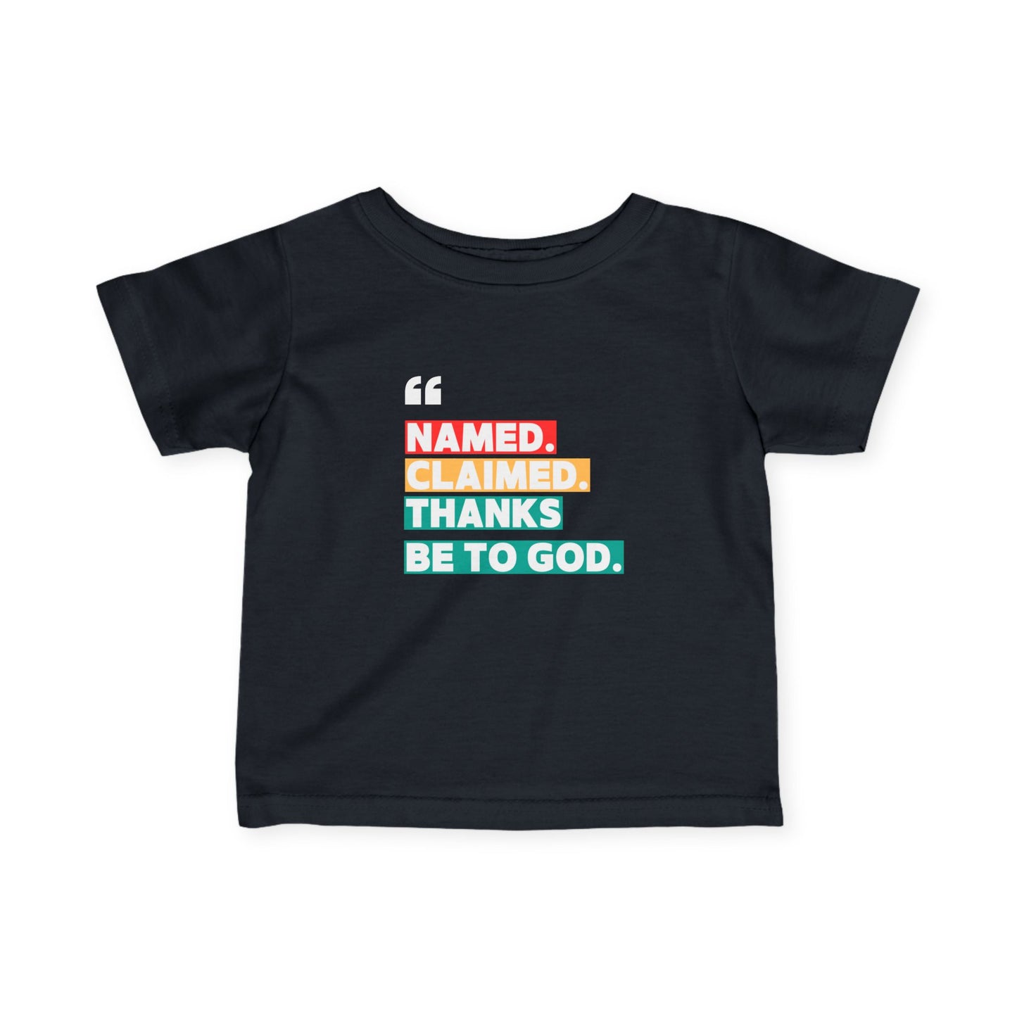 'Named, Claimed' Infant Short Sleeve Tee