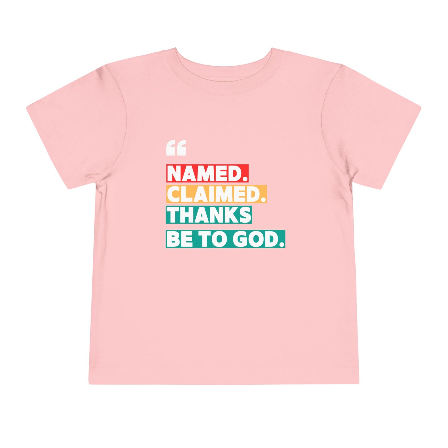 'Named, Claimed' Toddler Short Sleeve Tee