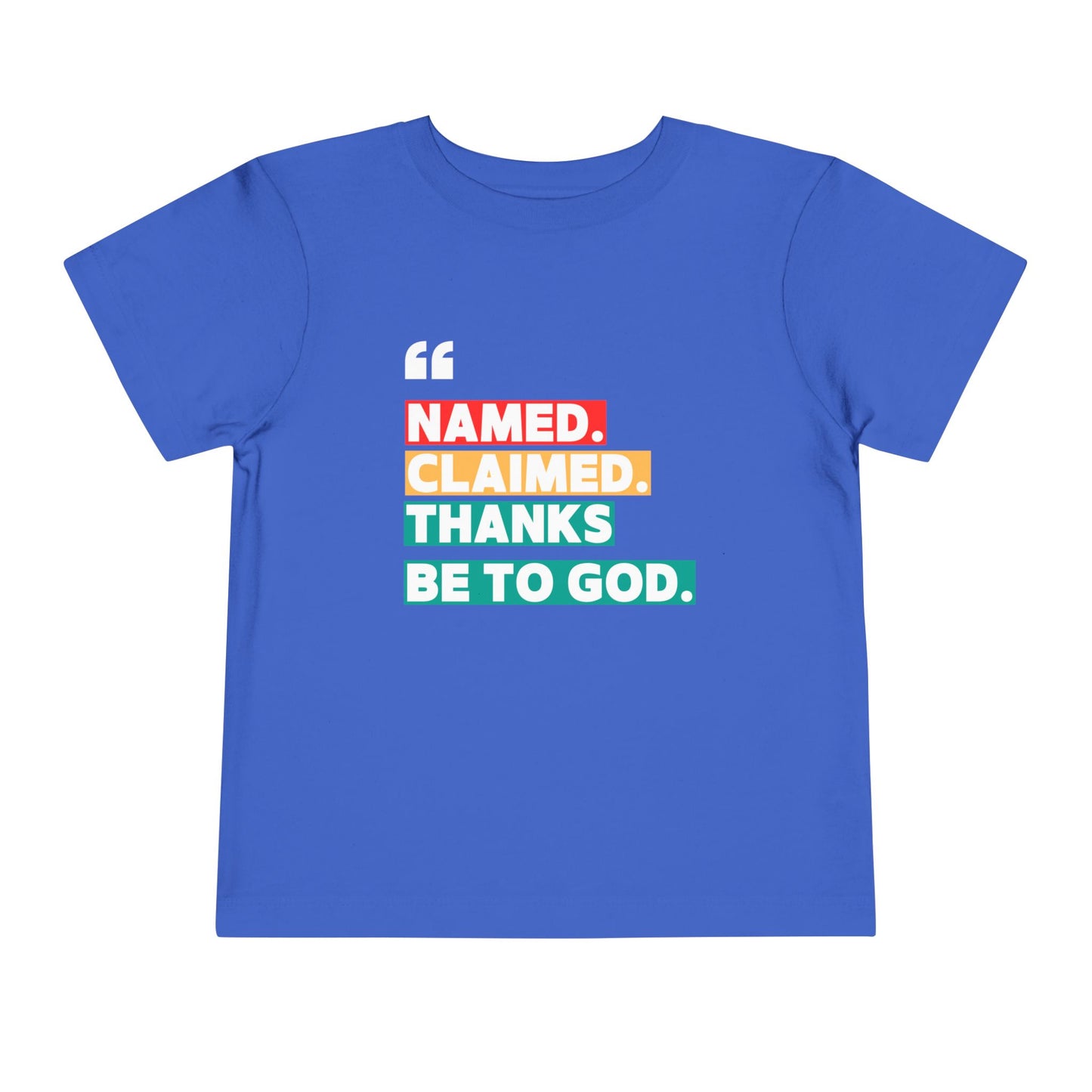 'Named, Claimed' Toddler Short Sleeve Tee