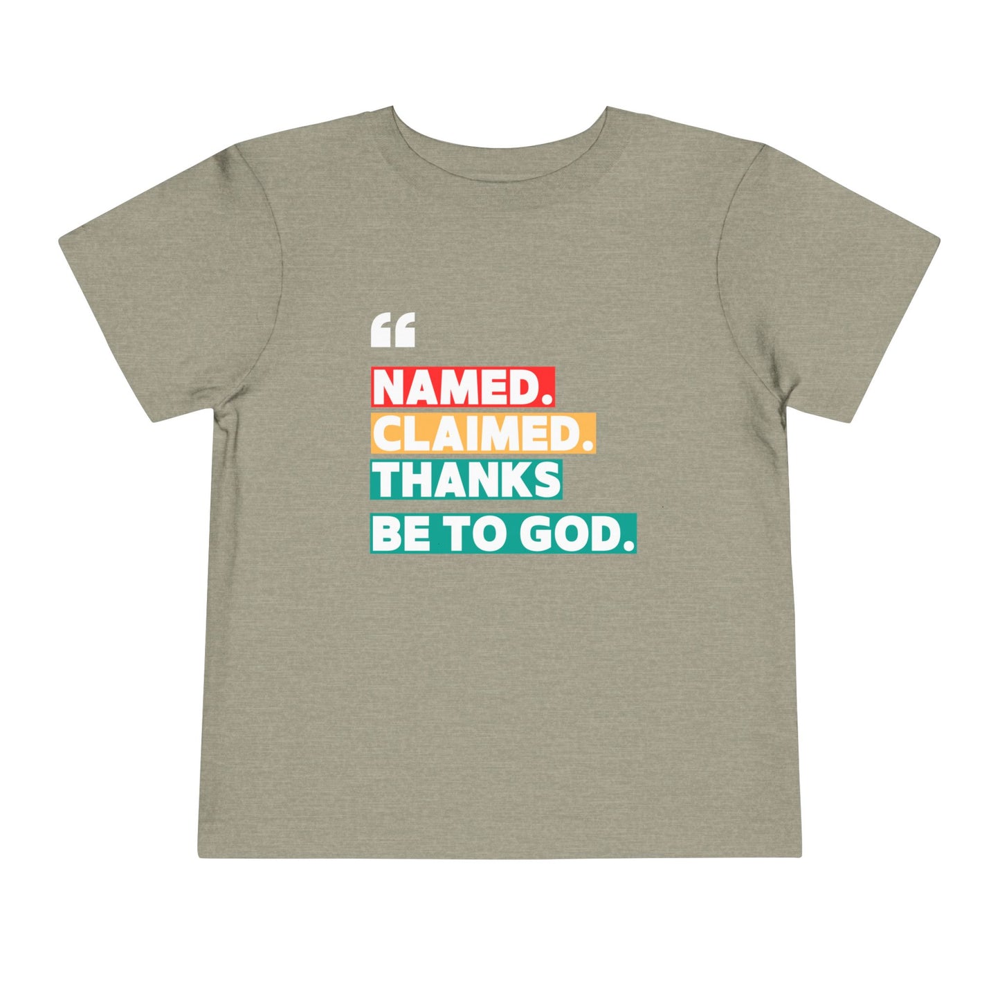 'Named, Claimed' Toddler Short Sleeve Tee