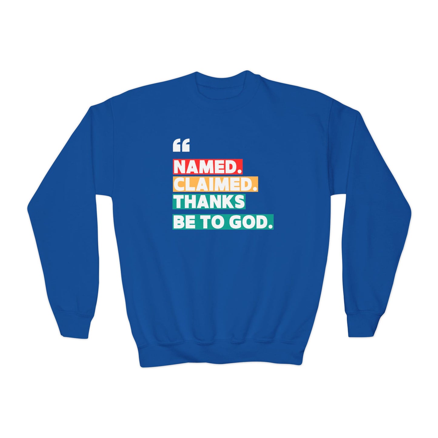 'Named, Claimed' Youth Sweatshirt