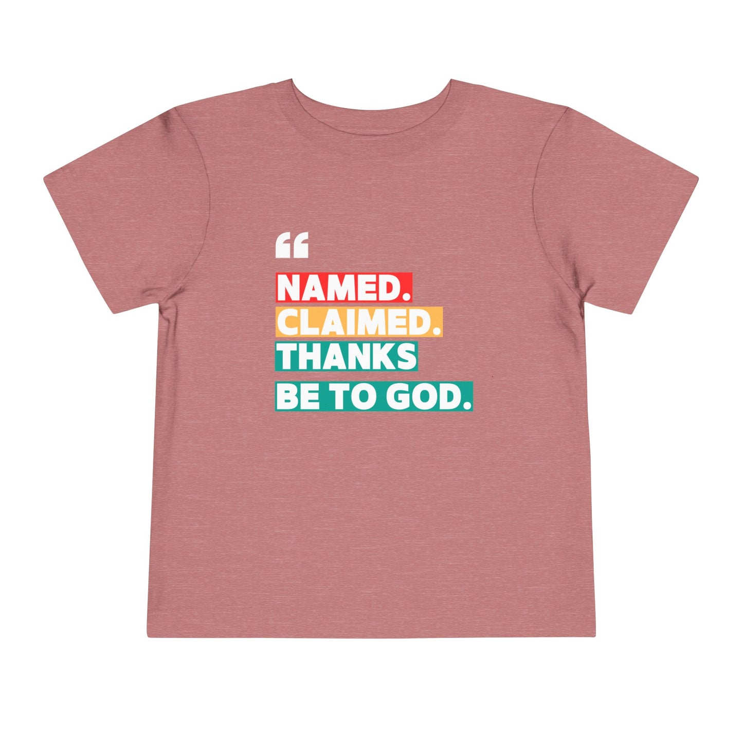 'Named, Claimed' Toddler Short Sleeve Tee