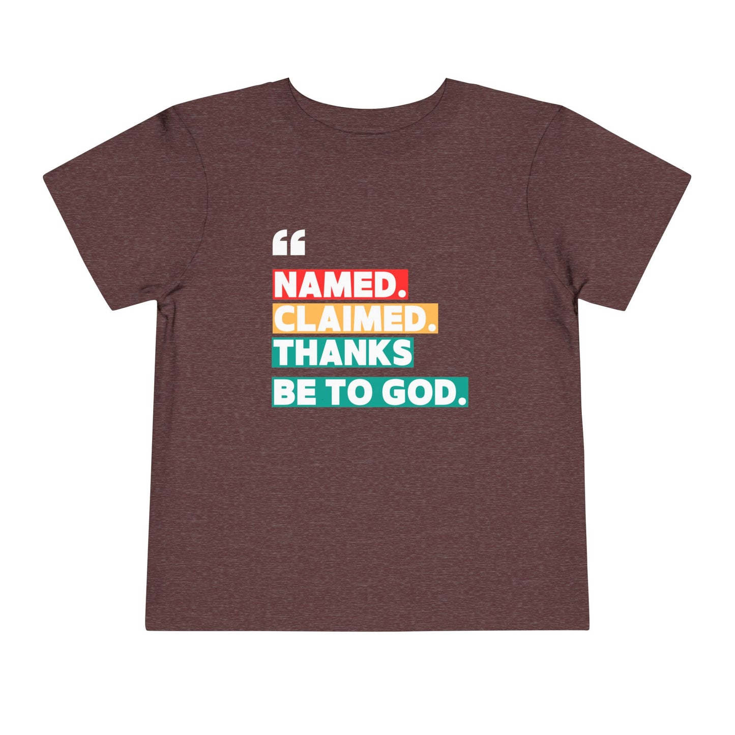 'Named, Claimed' Toddler Short Sleeve Tee