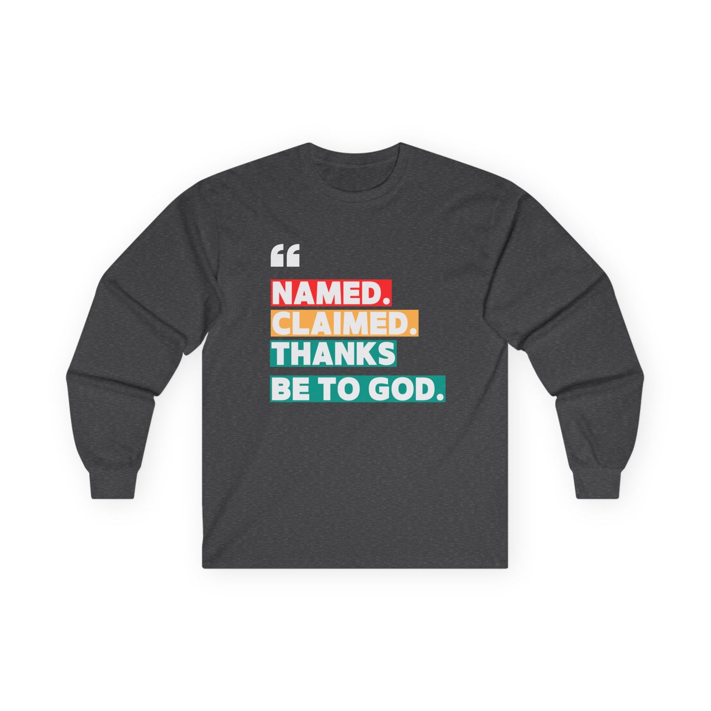 'Named, Claimed' Adult Long Sleeve Tee