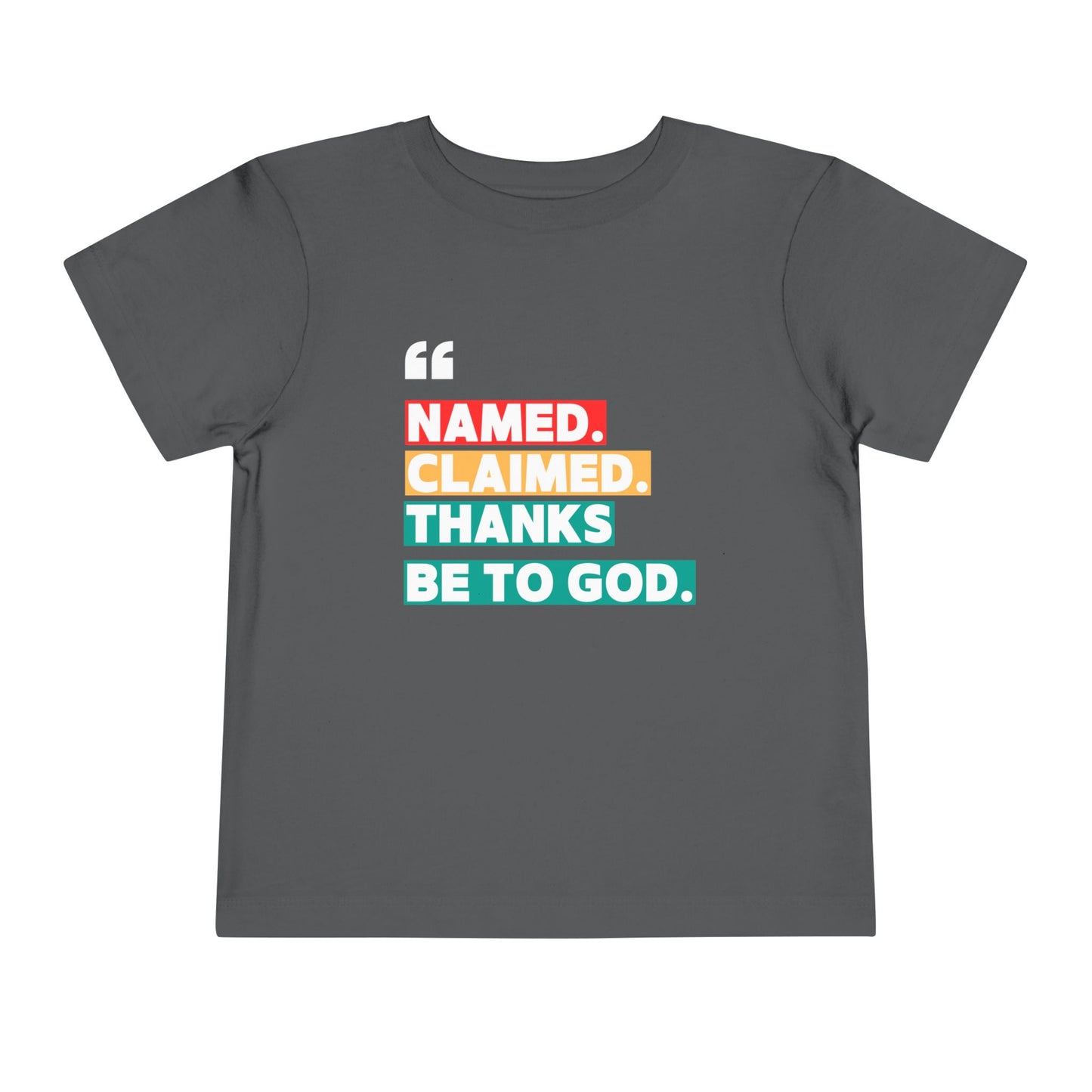 'Named, Claimed' Toddler Short Sleeve Tee