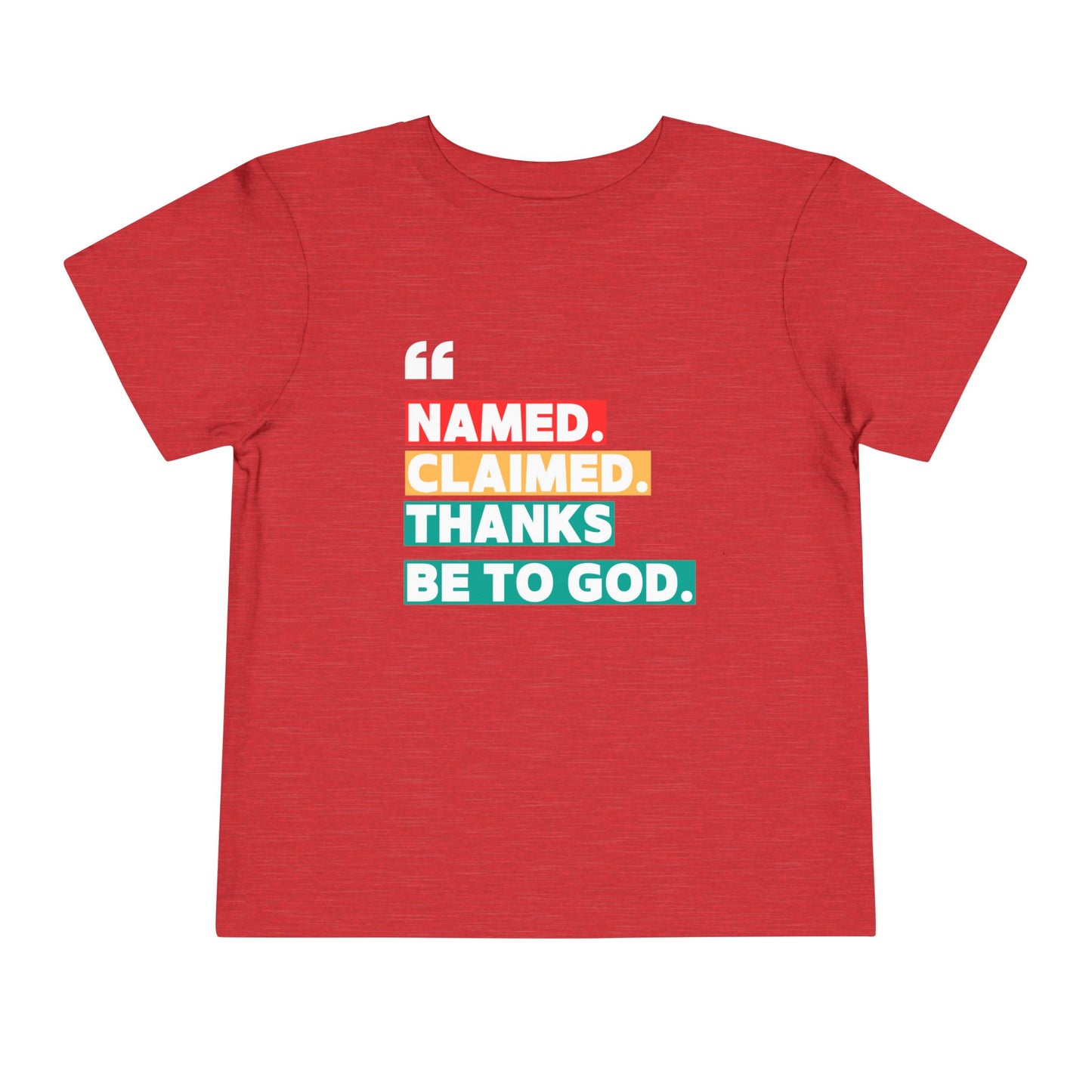 'Named, Claimed' Toddler Short Sleeve Tee