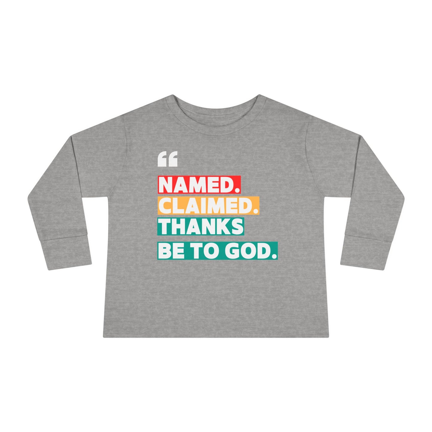 'Named, Claimed' Toddler Long Sleeve Tee
