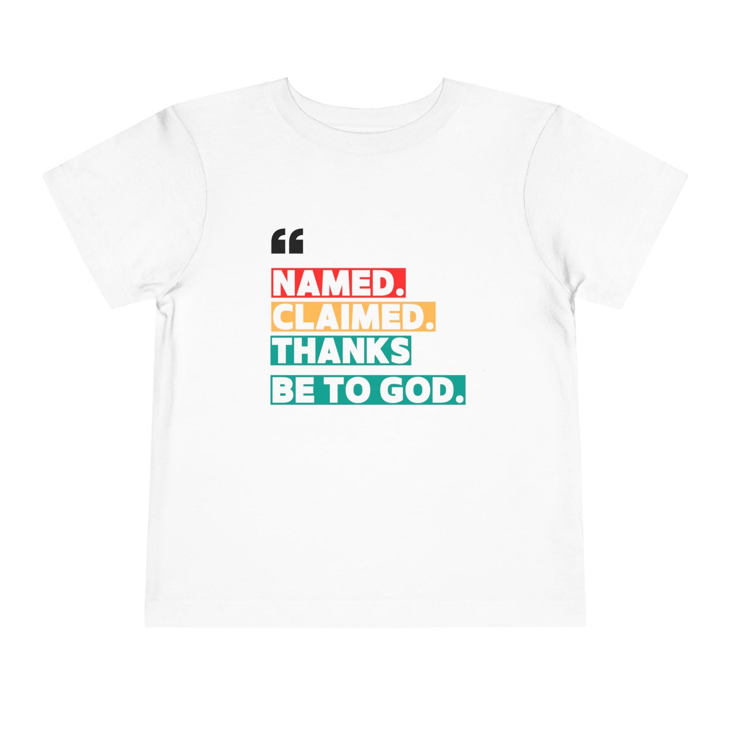 'Named, Claimed' Toddler Short Sleeve Tee