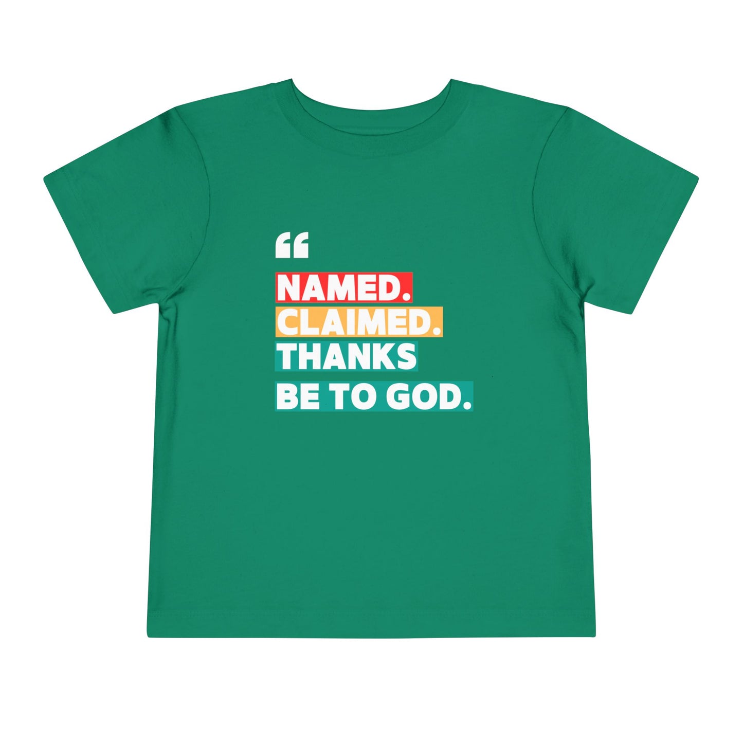 'Named, Claimed' Toddler Short Sleeve Tee