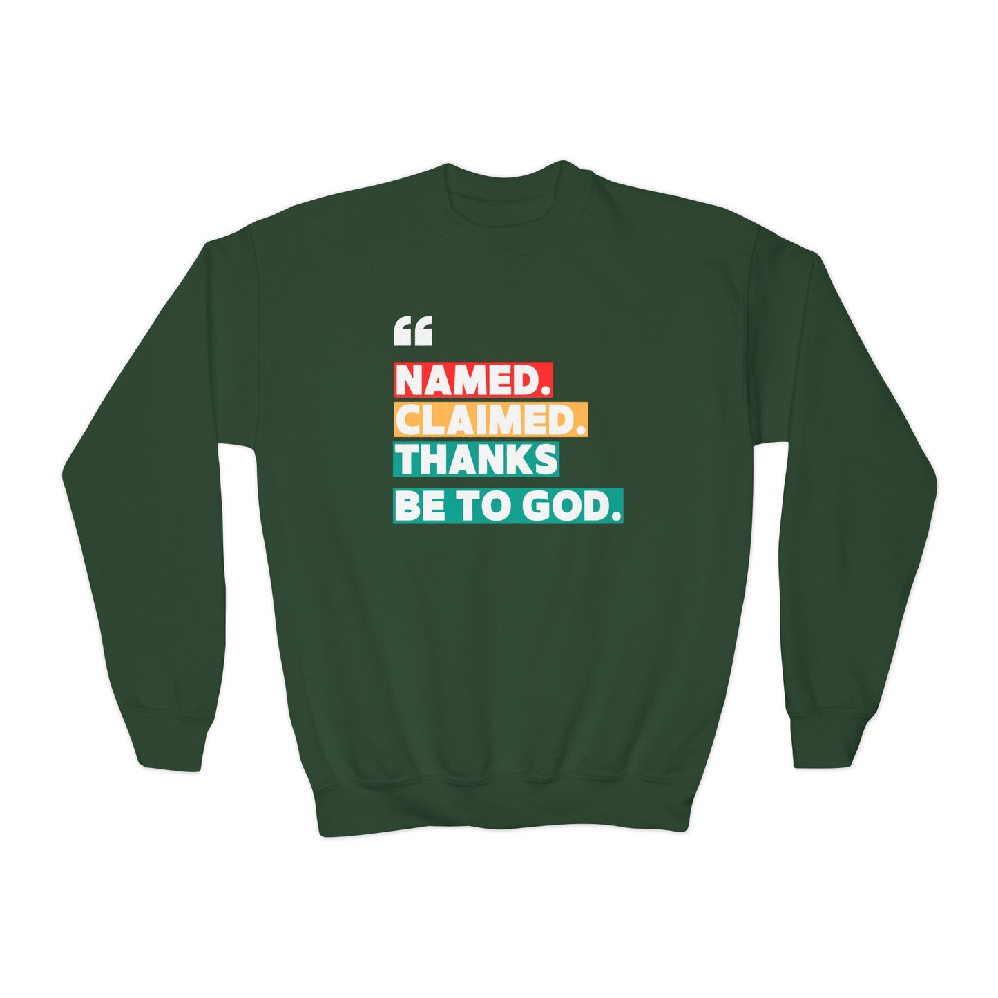 'Named, Claimed' Youth Sweatshirt