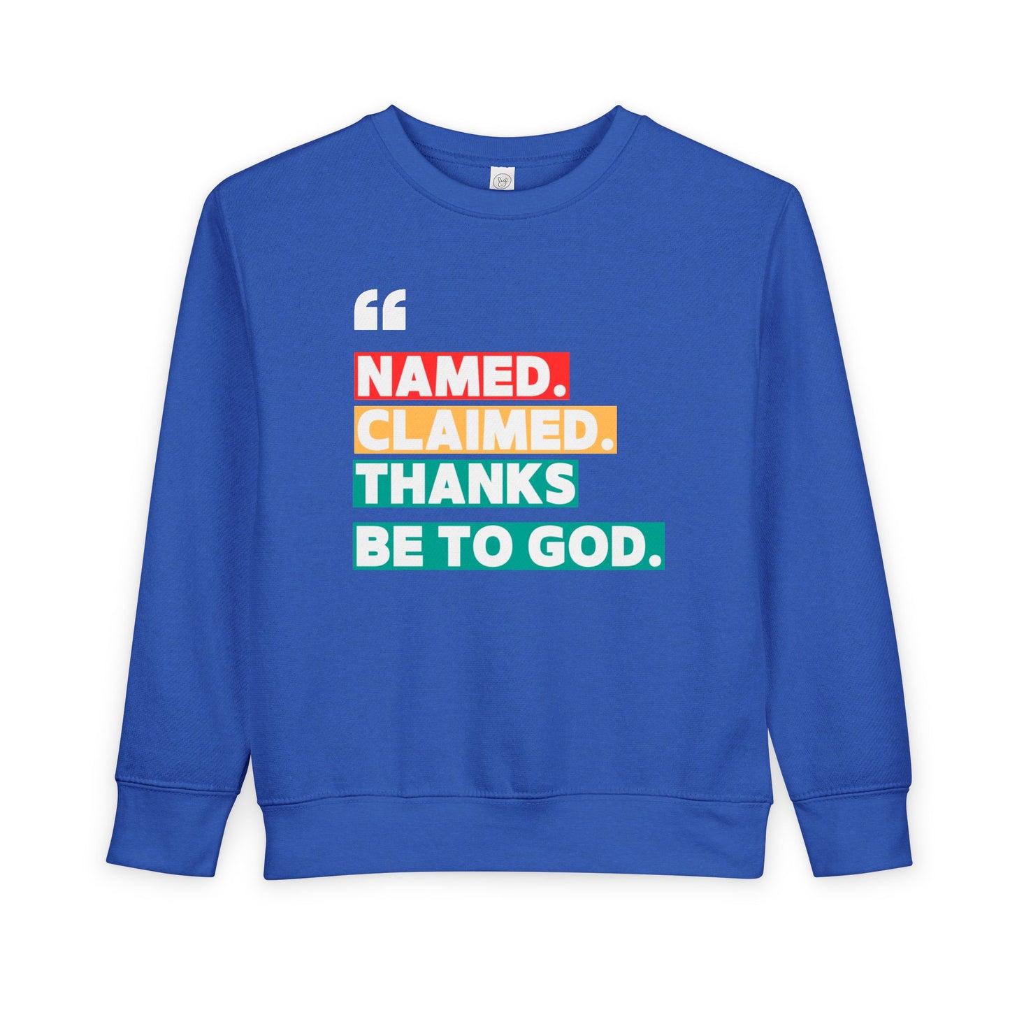 'Named, Claimed' Toddler Sweatshirt