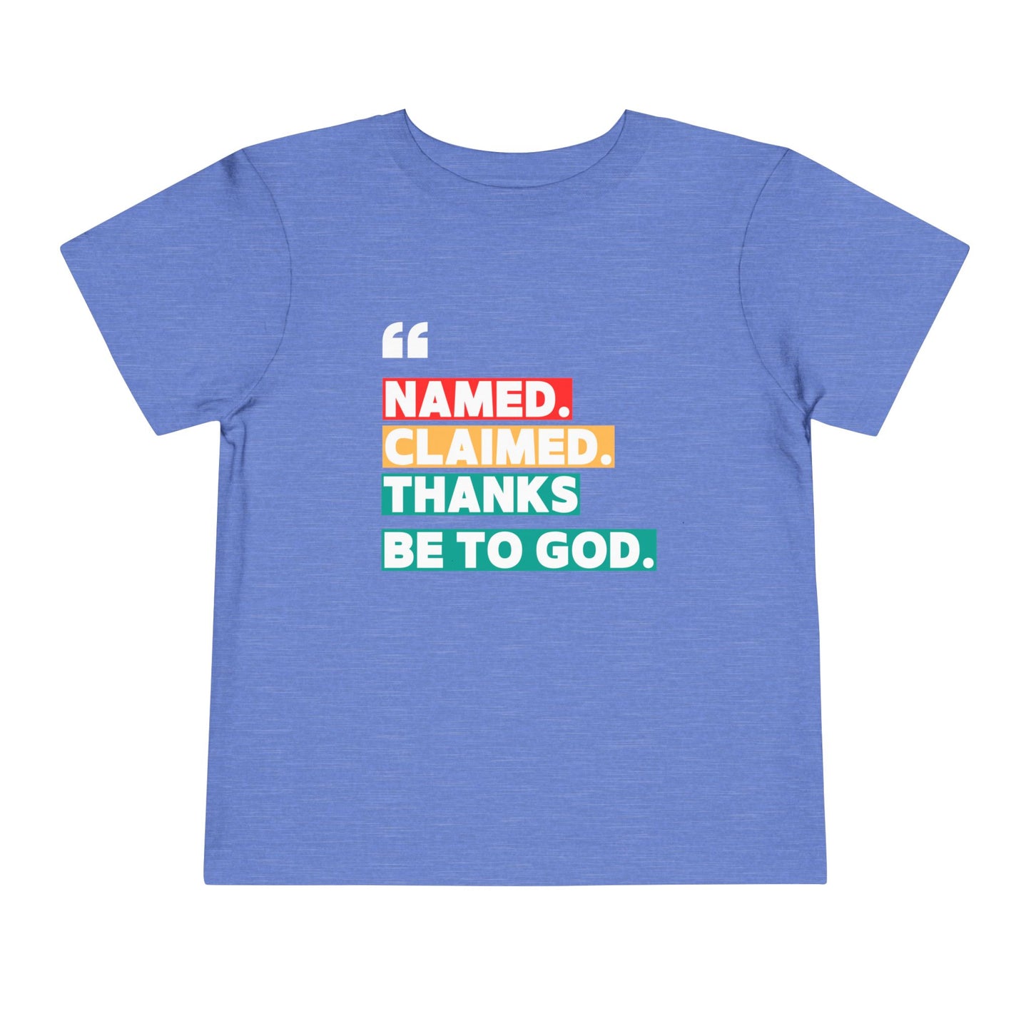 'Named, Claimed' Toddler Short Sleeve Tee