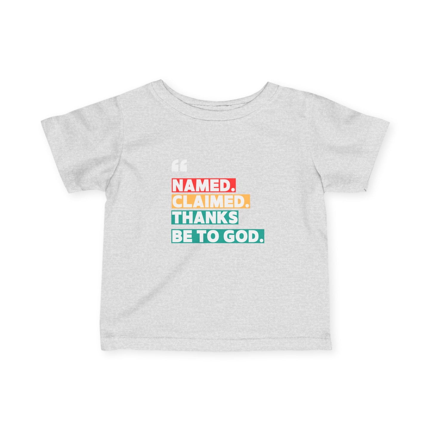 'Named, Claimed' Infant Short Sleeve Tee