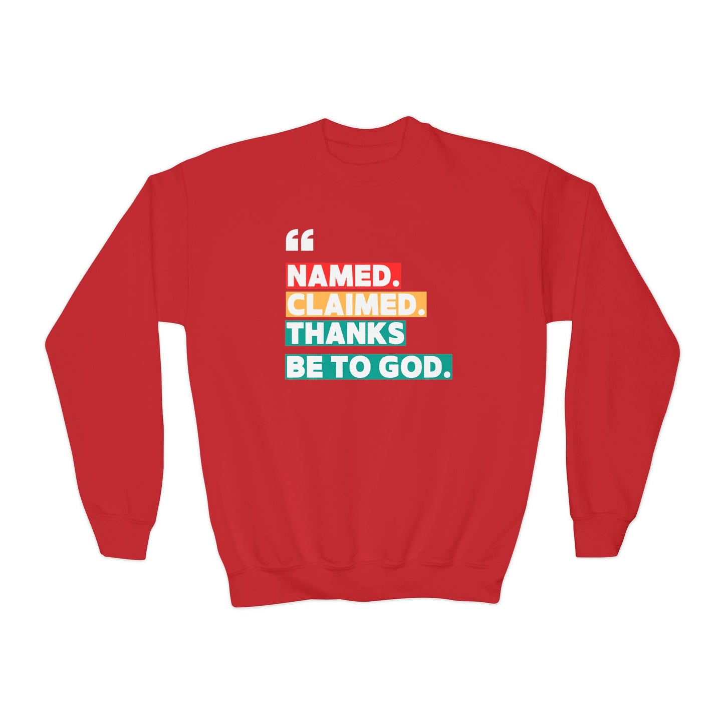'Named, Claimed' Youth Sweatshirt