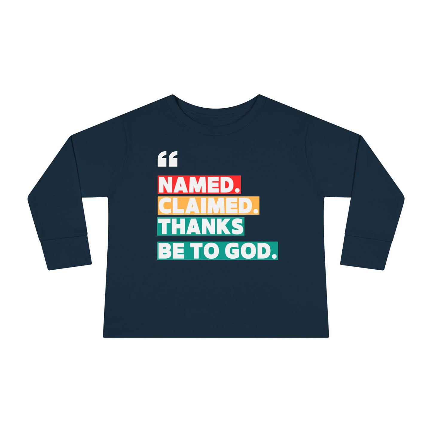 'Named, Claimed' Toddler Long Sleeve Tee