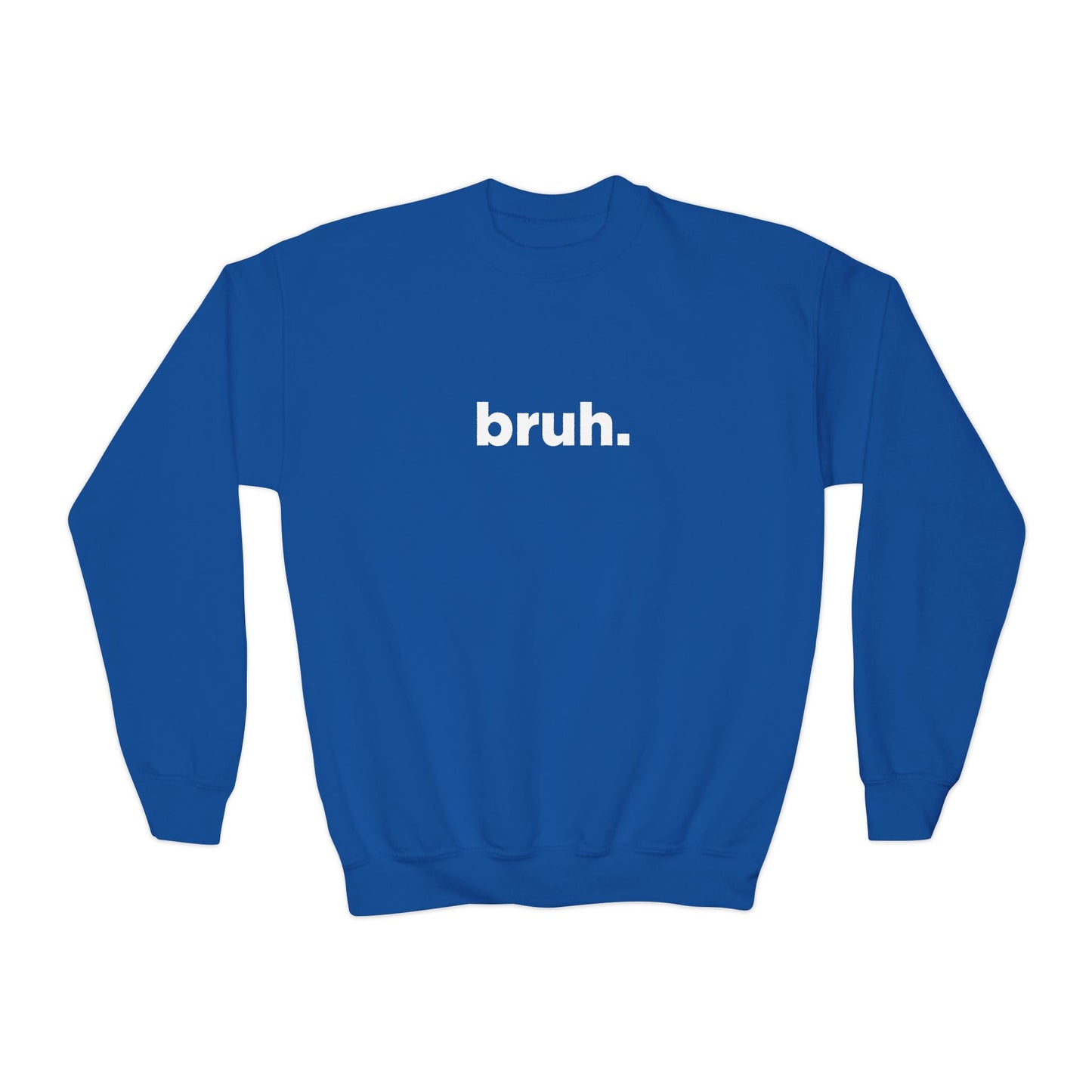 'bruh.' Youth Sweatshirt