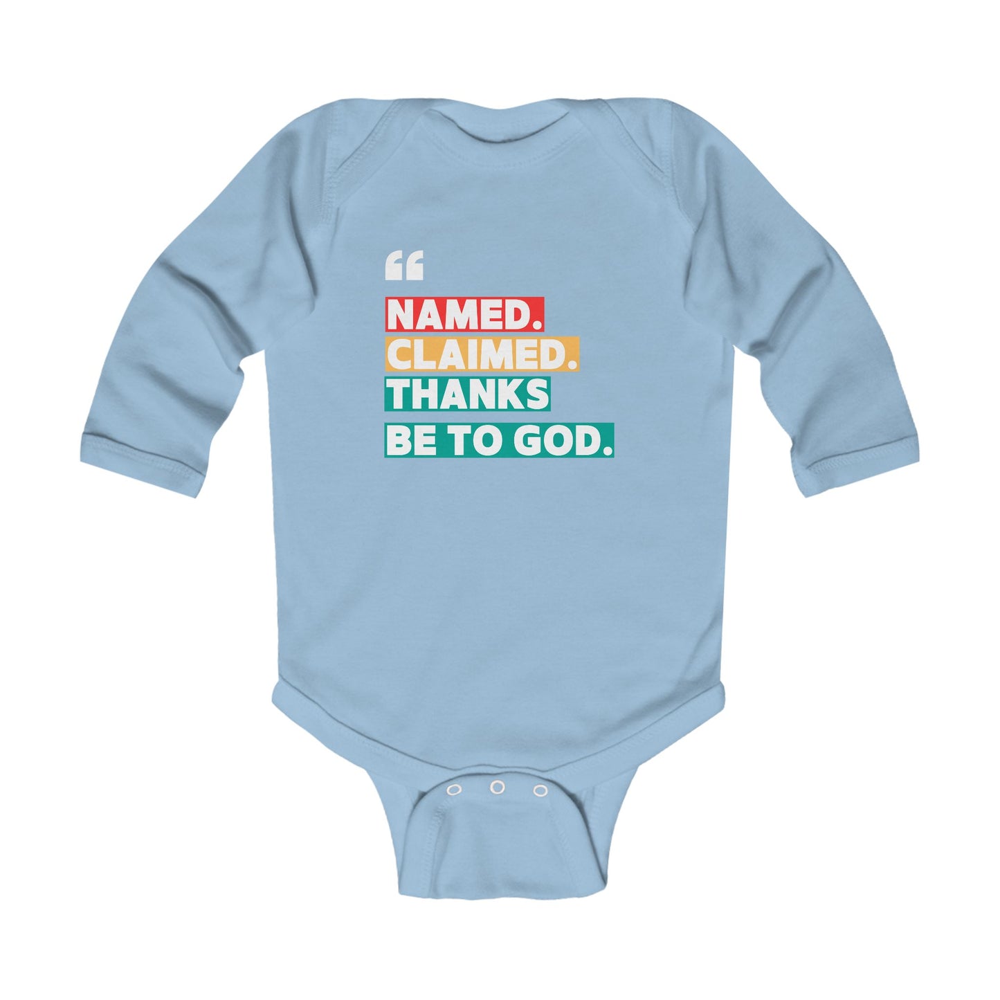 'Named, Claimed' Infant Long Sleeve Onesie