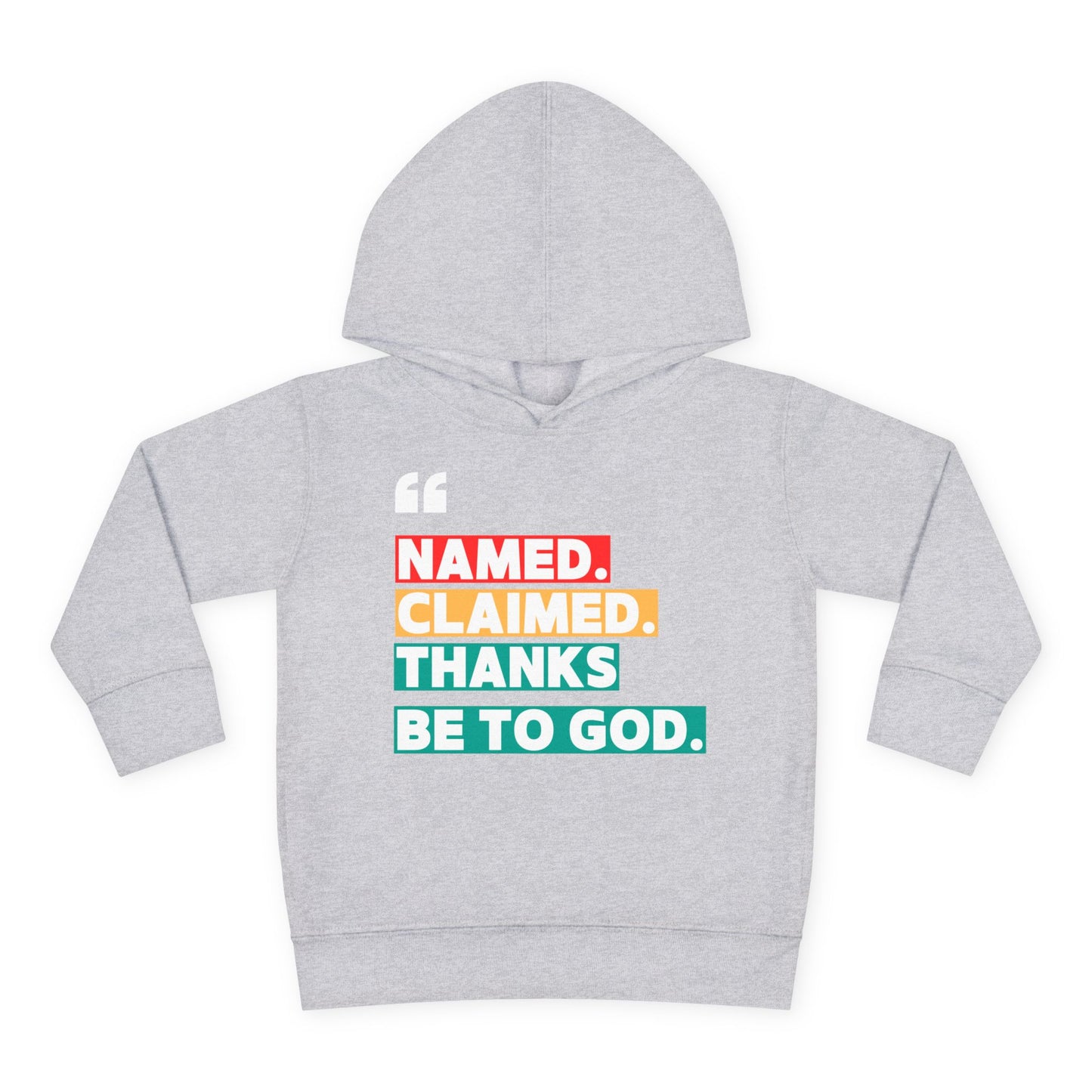 'Named, Claimed' Toddler Pullover Fleece Hoodie