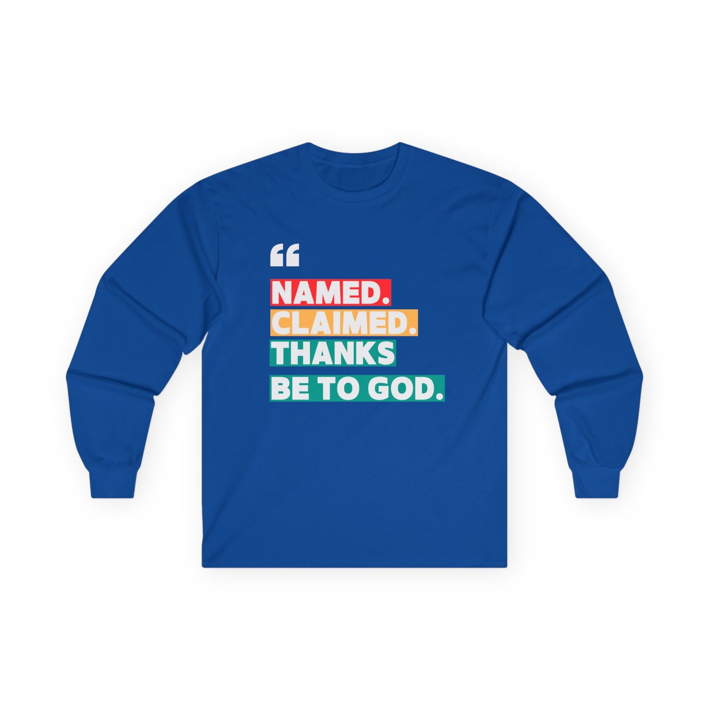 'Named, Claimed' Adult Long Sleeve Tee