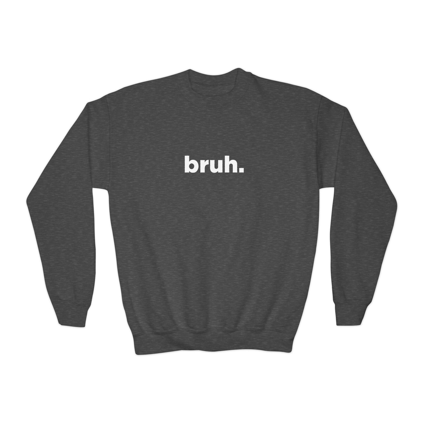 'bruh.' Youth Sweatshirt