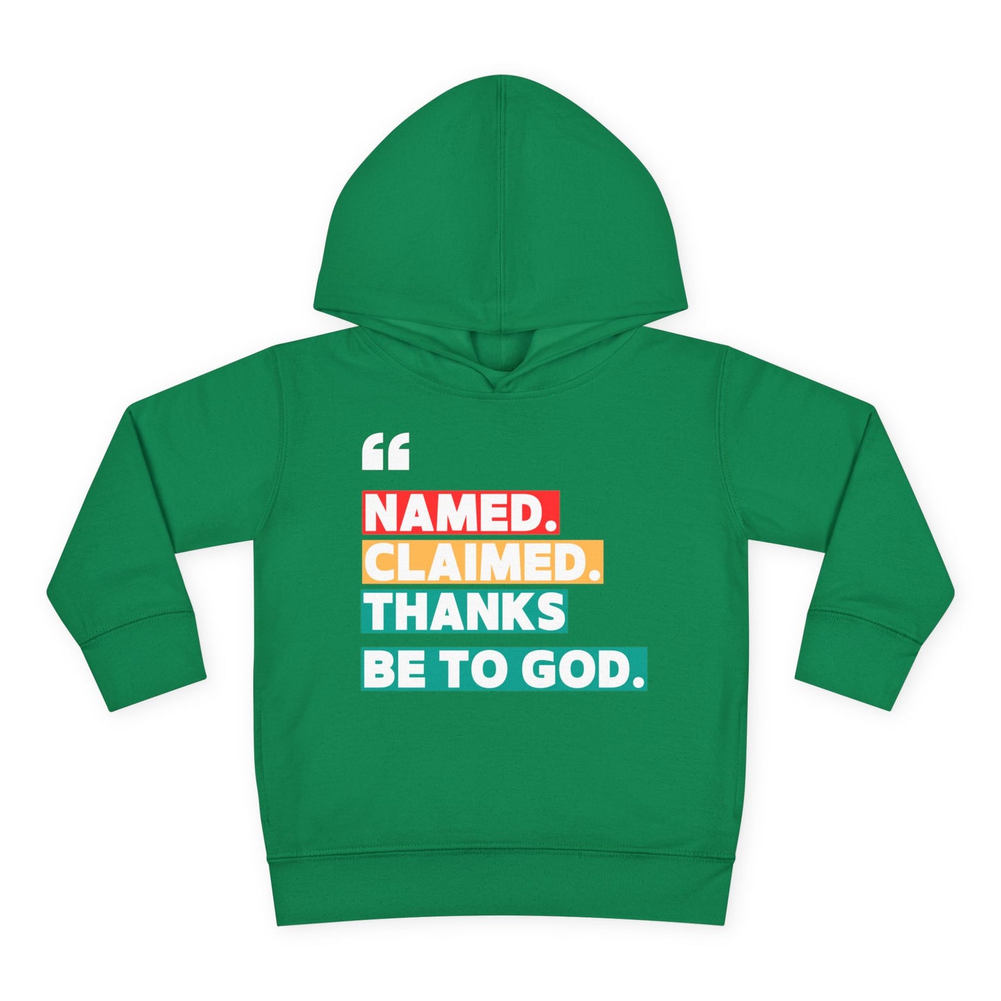 'Named, Claimed' Toddler Pullover Fleece Hoodie