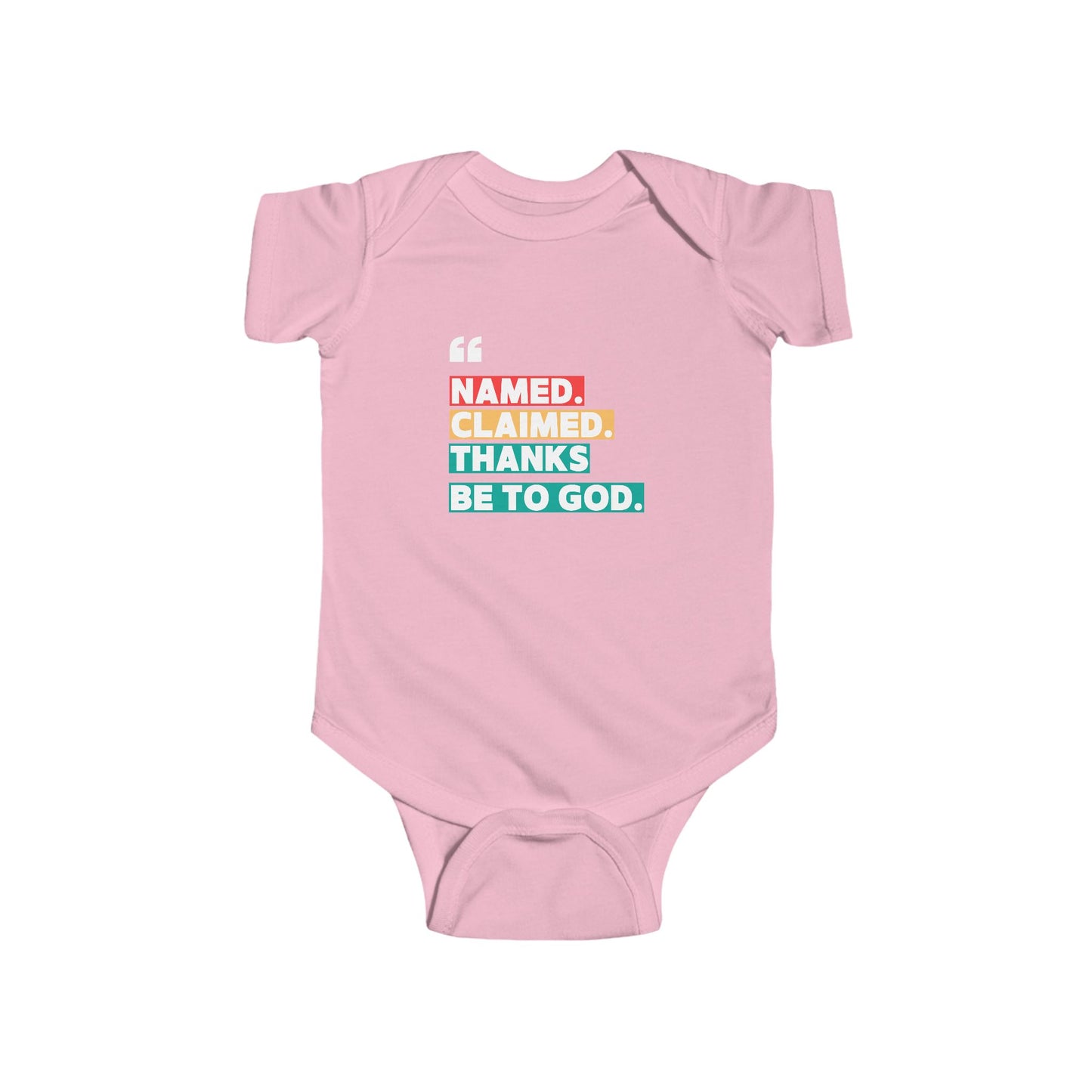 'Named, Claimed' Infant Short Sleeve Onesie