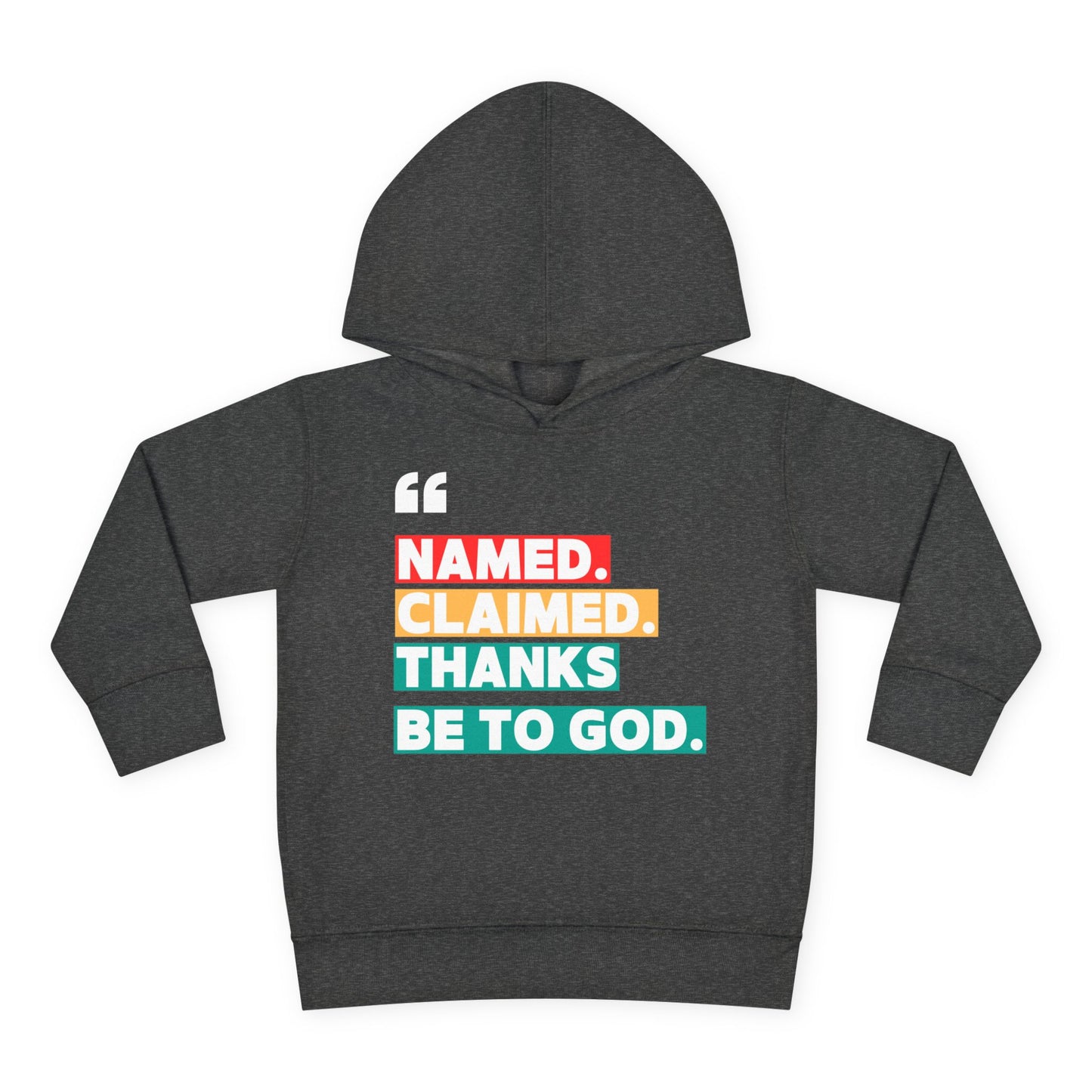 'Named, Claimed' Toddler Pullover Fleece Hoodie