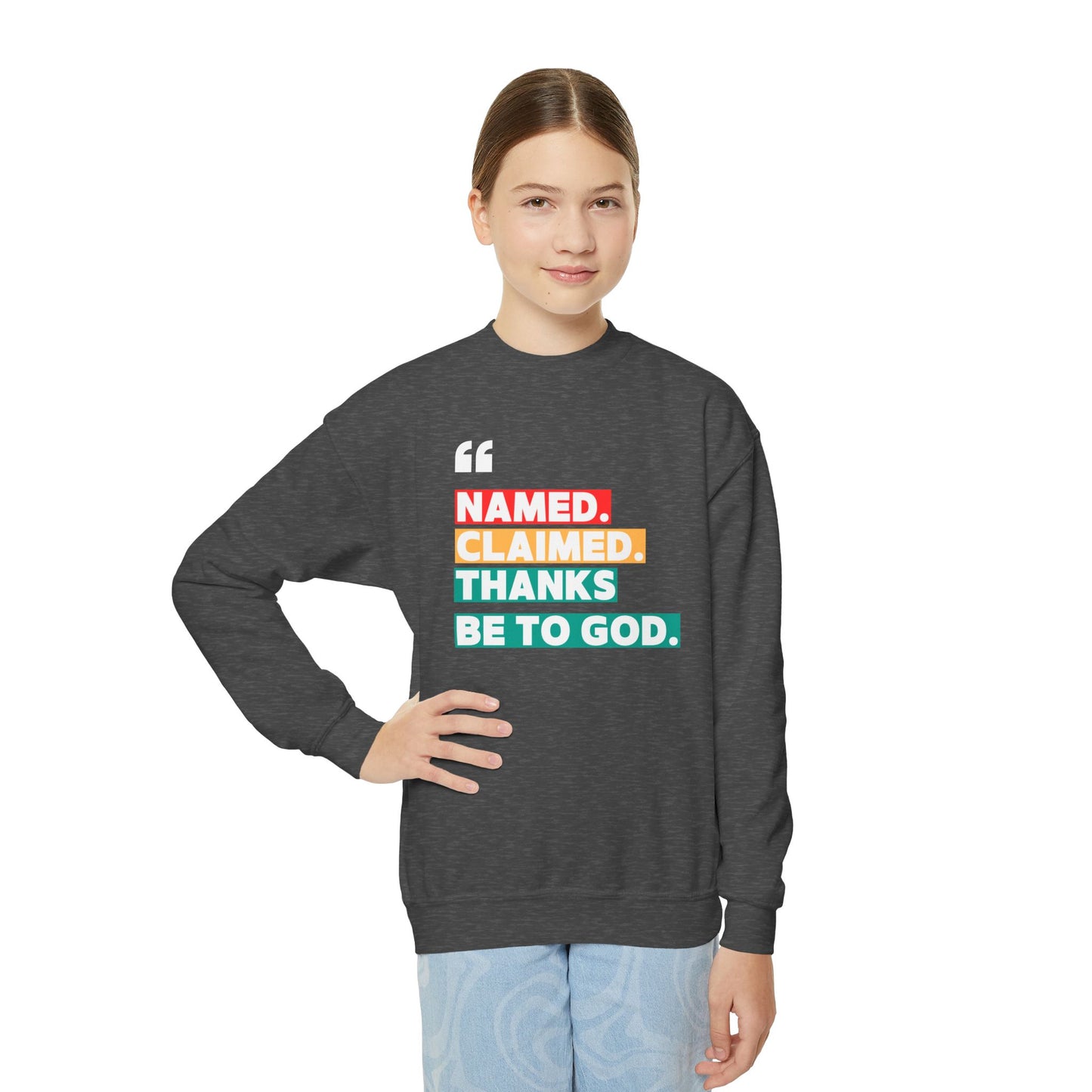 'Named, Claimed' Youth Sweatshirt