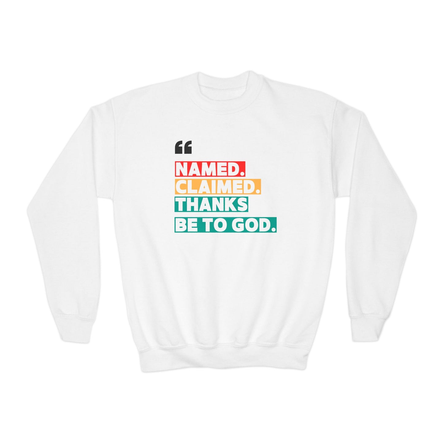 'Named, Claimed' Youth Sweatshirt