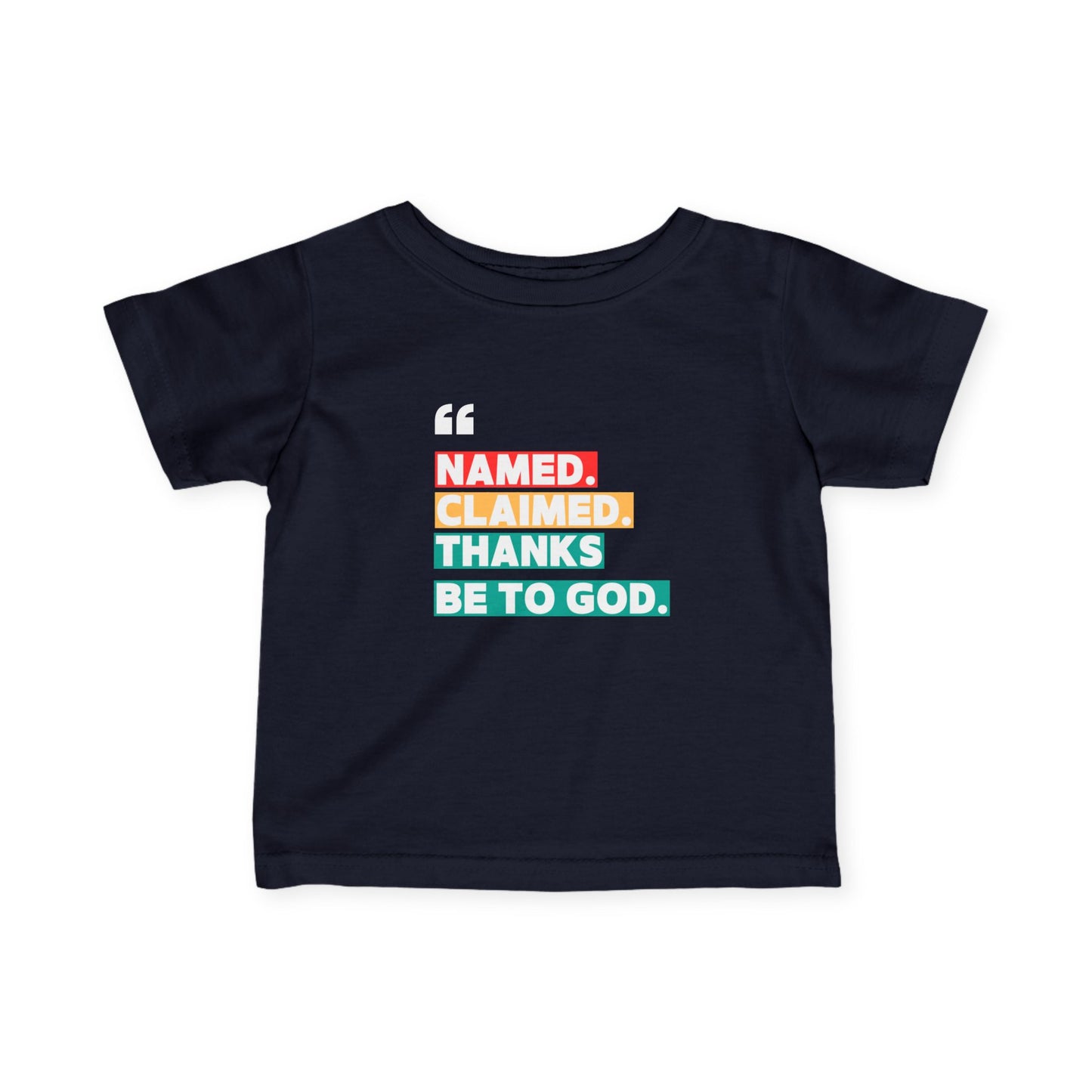 'Named, Claimed' Infant Short Sleeve Tee