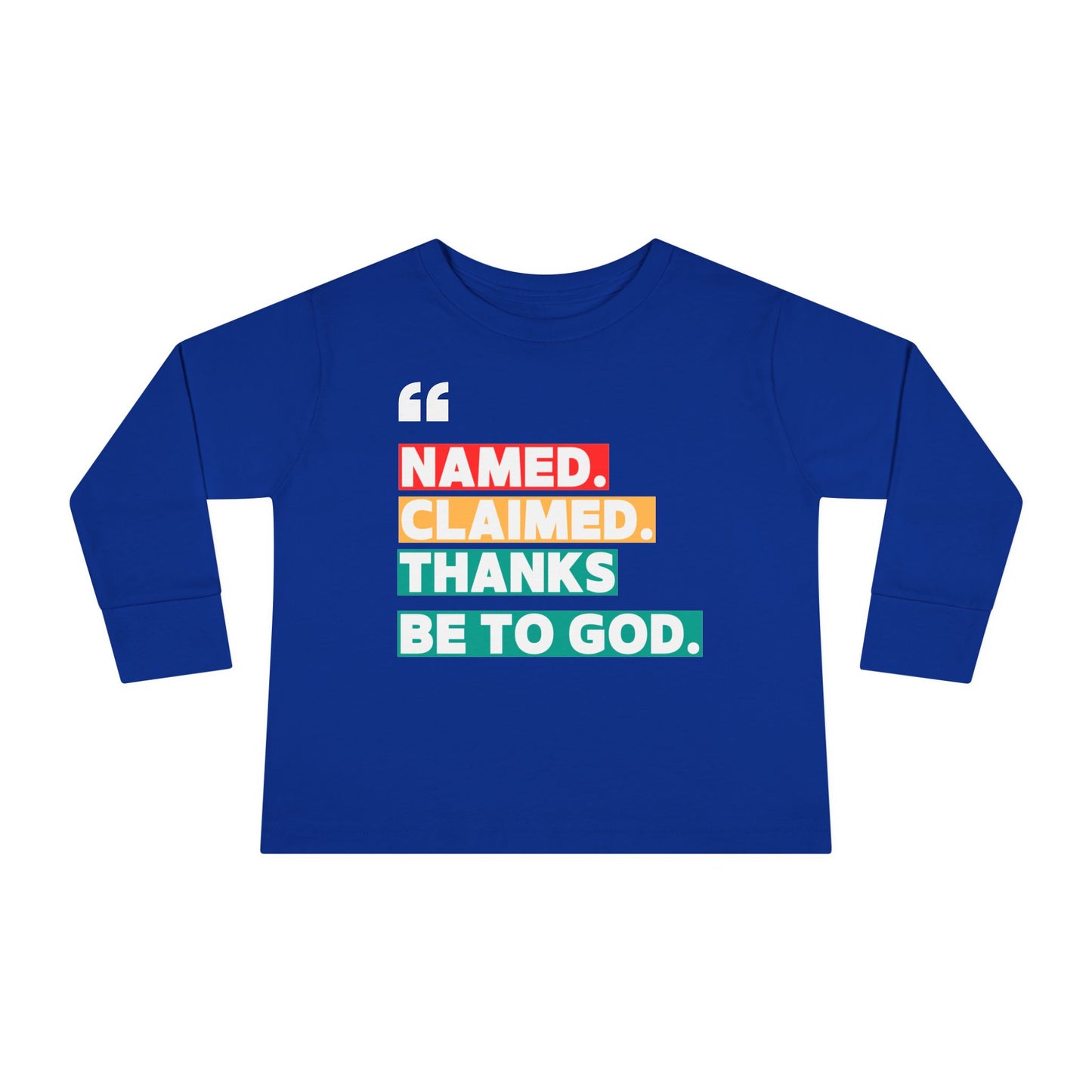 'Named, Claimed' Toddler Long Sleeve Tee