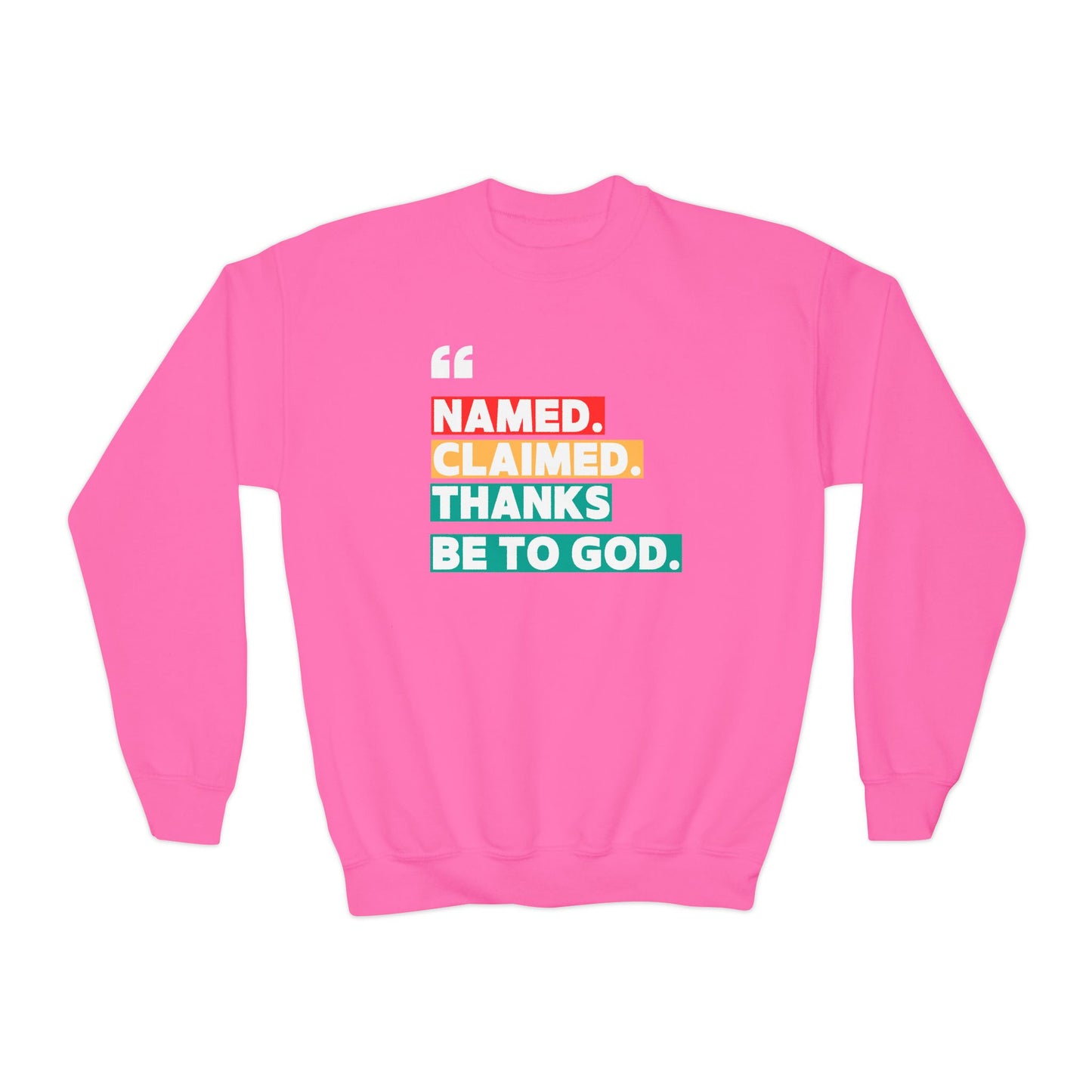 'Named, Claimed' Youth Sweatshirt