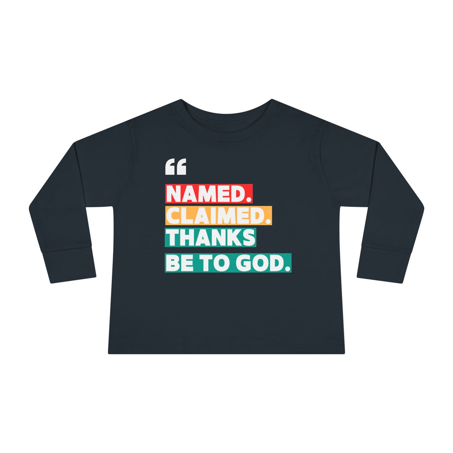 'Named, Claimed' Toddler Long Sleeve Tee