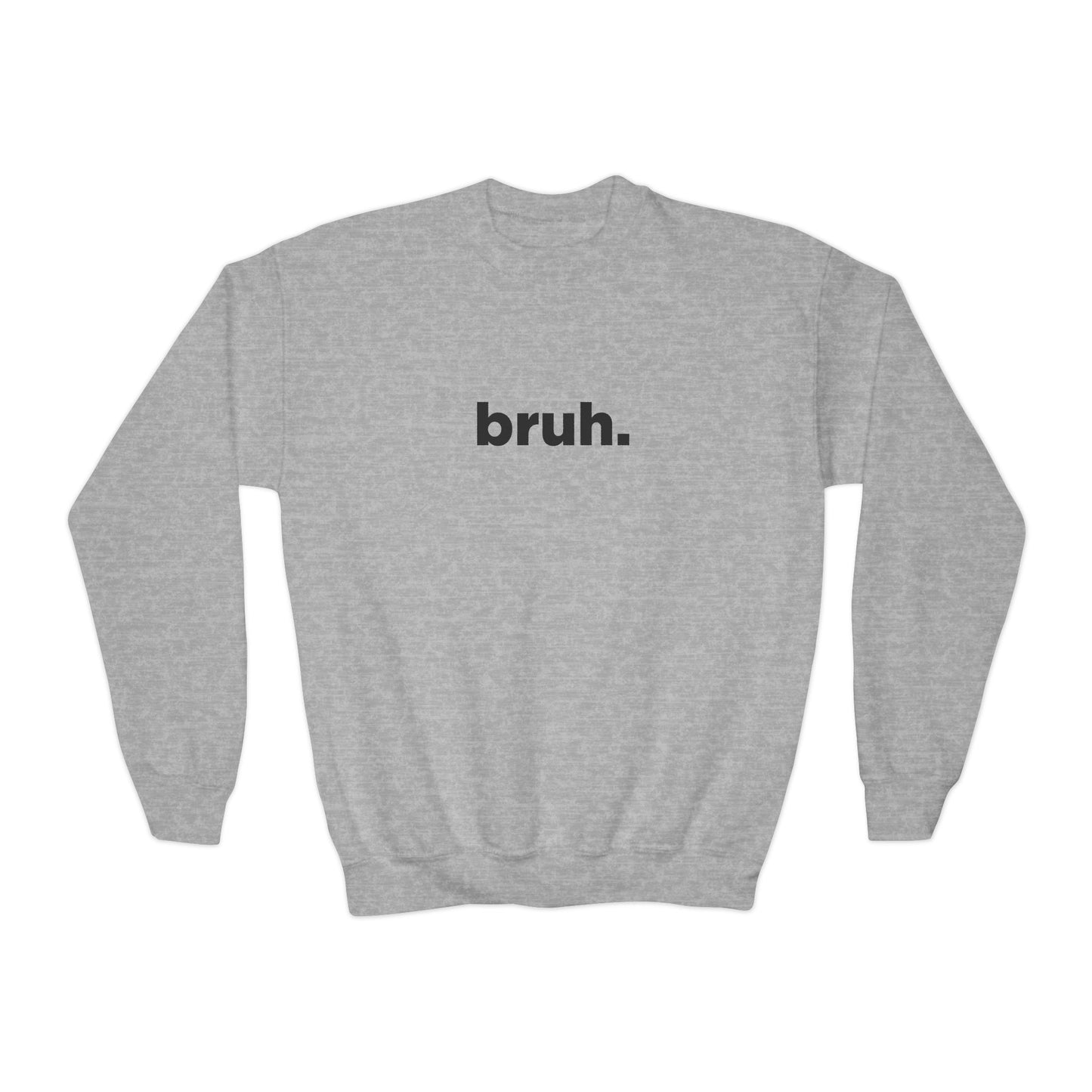 'bruh.' Youth Sweatshirt