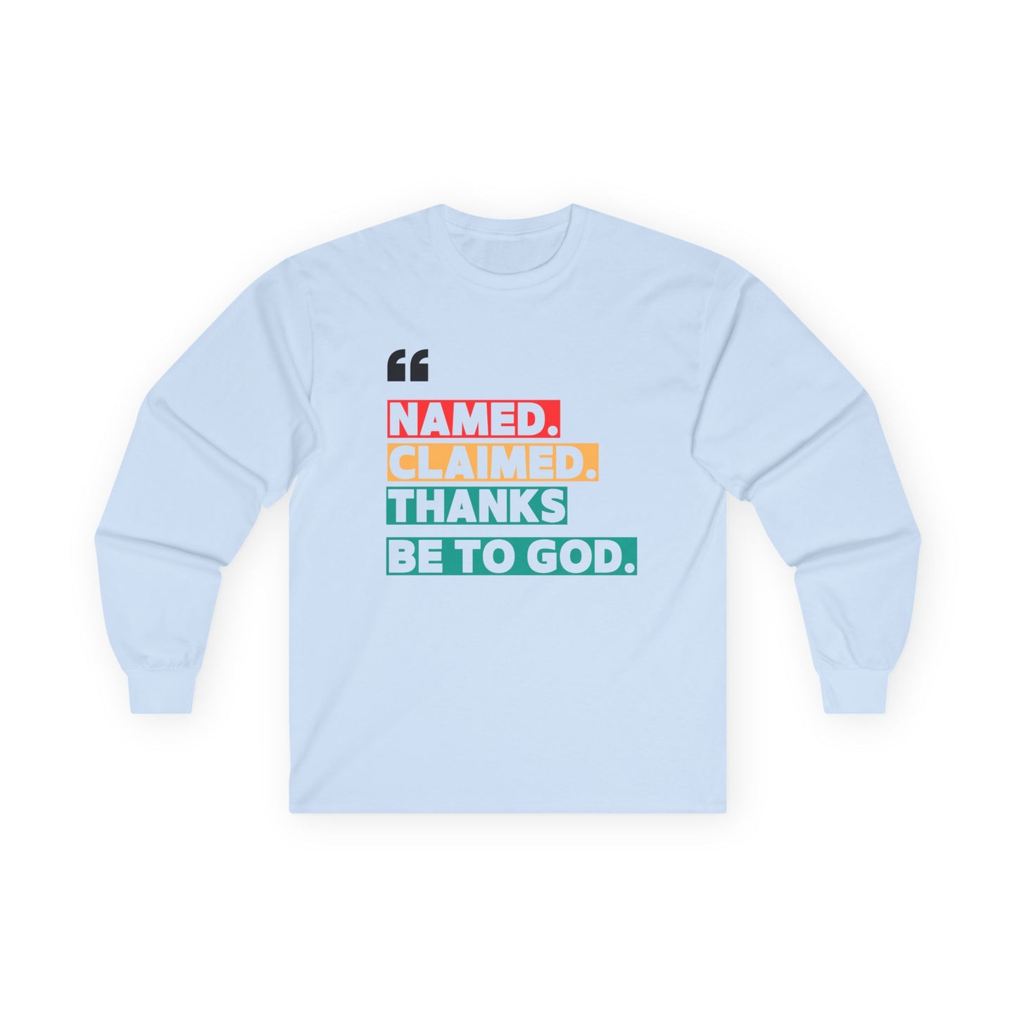 'Named, Claimed' Adult Long Sleeve Tee