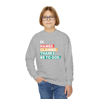 'Named, Claimed' Youth Sweatshirt