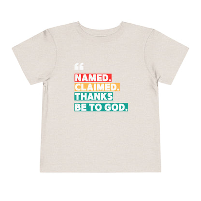 'Named, Claimed' Toddler Short Sleeve Tee