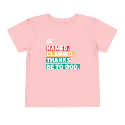 'Named, Claimed' Toddler Short Sleeve Tee