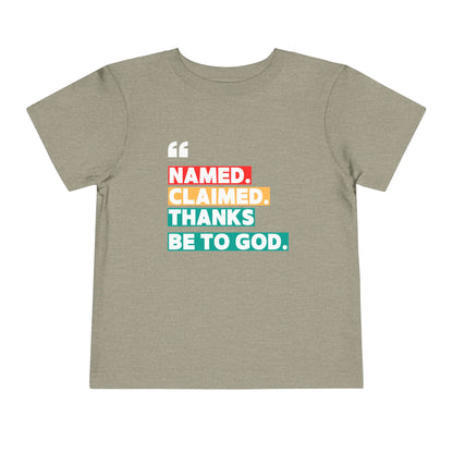 'Named, Claimed' Toddler Short Sleeve Tee