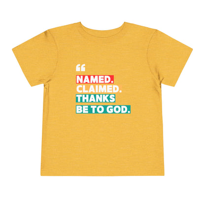 'Named, Claimed' Toddler Short Sleeve Tee