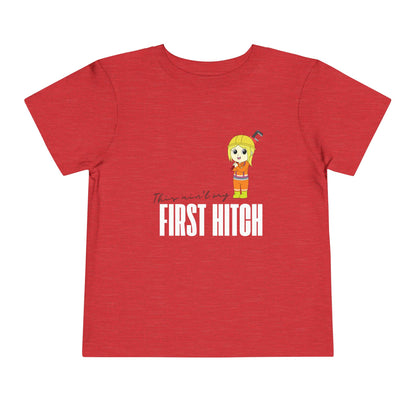 'This Ain't My First Hitch' Toddler Short Sleeve Tee
