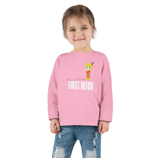 'This Ain't My First Hitch' Toddler Long Sleeve Tee