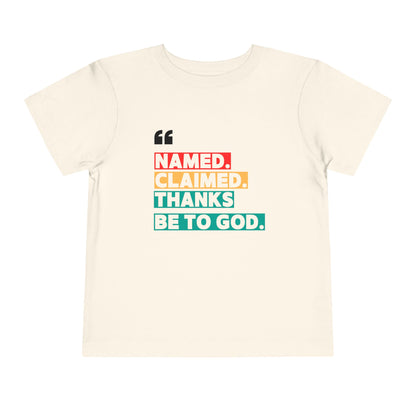 'Named, Claimed' Toddler Short Sleeve Tee