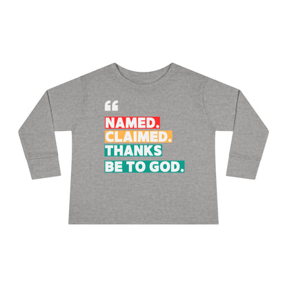 'Named, Claimed' Toddler Long Sleeve Tee